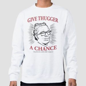 Vintage Give a Chance Thugger Shirt Cheap