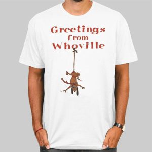 Vintage Greetings From Whoville Shirt Cheap