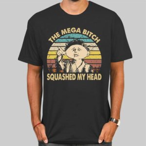 Vintage Mega Bitch Squashed My Head Shirt Cheap 4