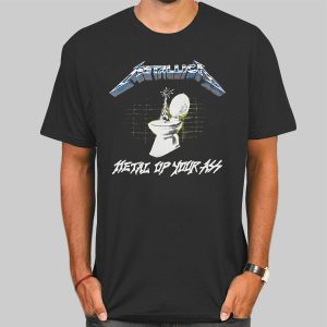 Vintage Metal up Your Ass Shirt Cheap