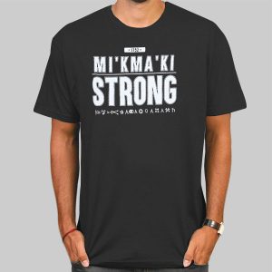 Vintage Text Mi’Kma’ki Strong 1752 Shirt Cheap