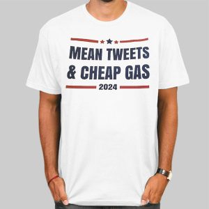 Vtg Cheap Gas and Mean Tweets 2024 Shirt Cheap