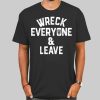 WWE Roman Reigns Wreck Everyone and Leave Shirt Cheap