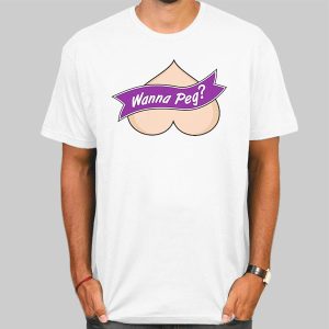 Wanna Peach the Peg T Shirts Cheap