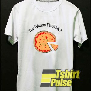 Wanna Pizza shirt