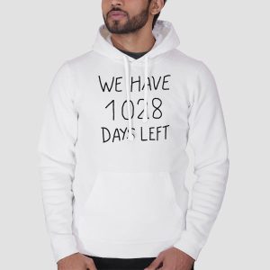 We Have 1028 Days Left Shirt Cheap 3