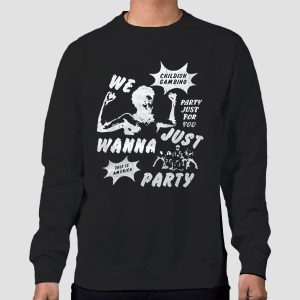 We Just Wanna Party Childish Gambino Shirt Cheap