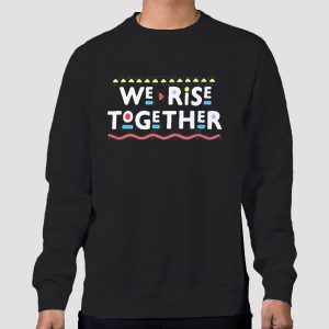 We Rise Together Shirt Cheap