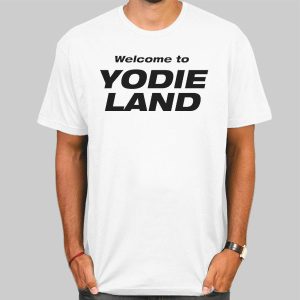 Welcome to Yodie Land T Shirt Cheap