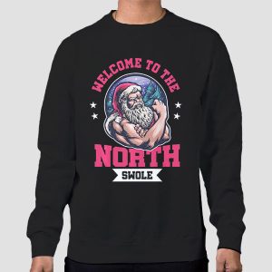 Welcome to the North Swole Funny Santa Shirt Cheap