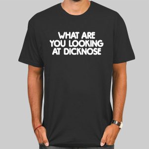 What Are You Looking at Dicknose Teen Wolf Slogan Classic Shirt Cheap