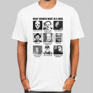 What Women Want in a Man Funny Movie Serial Killer Shirts Cheap