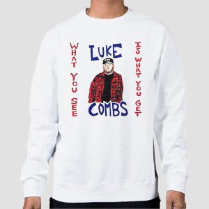 What You See Luke Combs Tshirt Cheap