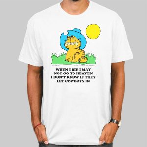 When I Die I May Not Go to Heaven Garfield Cowboy Shirt Cheap