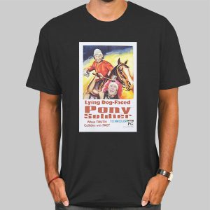 When Truth Dog Faced Pony Soldier Meme Shirt Cheap