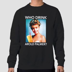 Who Drink Arnorl Palmer Shirt Cheap