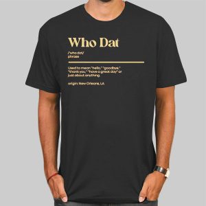 Whodat Meaning From New Orleans Shirt Cheap