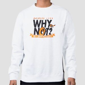 Why Not Orioles Relish Shirt Cheap