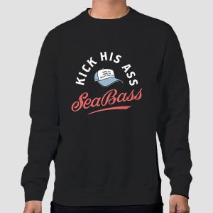 Wine Em Dine Em Kick His Ass Seabass Shirt Cheap