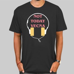 With Headphones Not Today Vecna Shirt Cheap