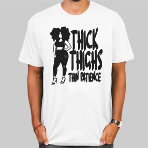 Women Thick Thighs Thin Patience Shirt Cheap