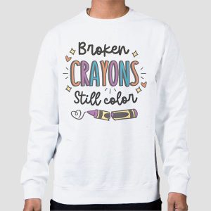 Women’s Broken Crayons Still Color Shirt Cheap