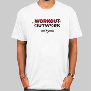 Workout Outwork Bauer Merch Shirt Cheap