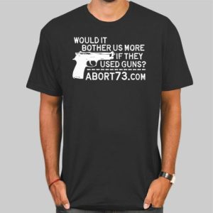 Would It Bother Us More if They Used Guns Shirt Cheap 4