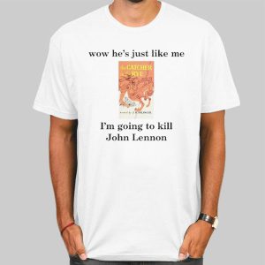 Wow He’s Just Like Me Kill John Lennon Meme Shirt Cheap