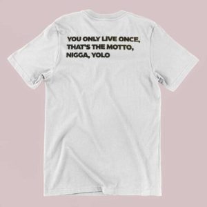 YOLO You Only Live Once Shirt Back Cheap