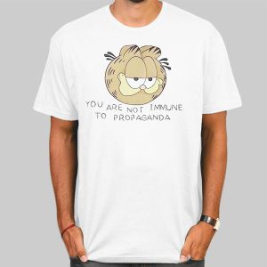 You Are Not Immune to Propaganda Garfield Funny Face Shirt Cheap