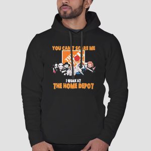 You Cant Scare Me I Work at Home Depot T Shirts Cheap 3