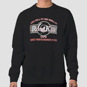 You Kill It We Grill It Roadkill Cafe Shirt Cheap