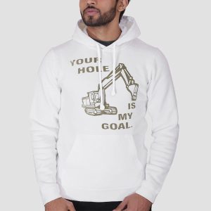 Your Hole Is My Goal Excavator Shirt Cheap 3