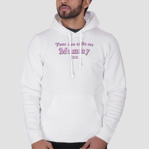 Your Son Calls Me Mommy Too Shirt Cheap 3