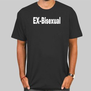 You’re Dating a Guy Ex Bisexual Shirt Cheap