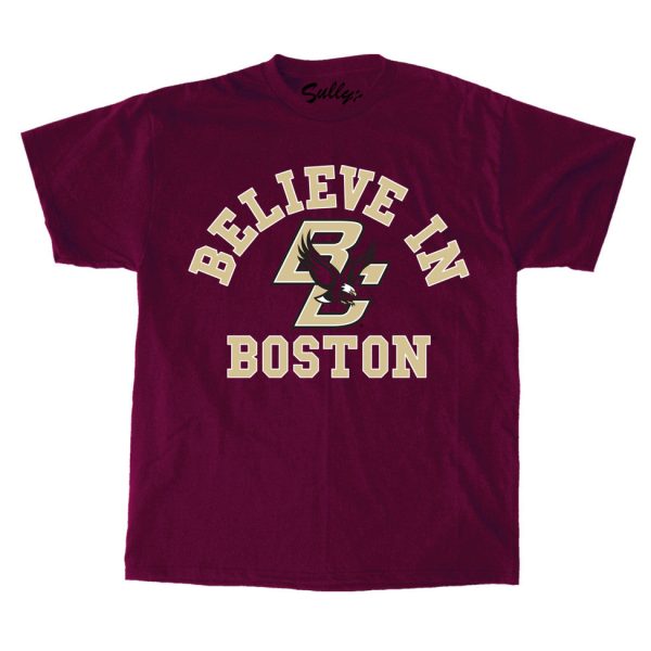 Believe In Boston – Boston College – Maroon T-Shirt