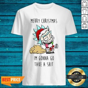 Cute Santa Rick Merry Christmas I’M Gonna Go Take A Shit Shirt