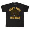 Don’t Poke the Bear – Bear Face – T-Shirt