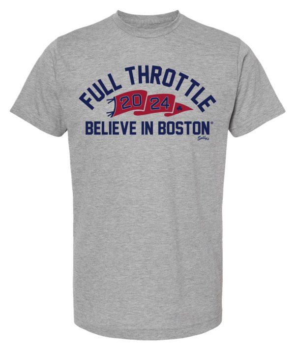 FULL THROTTLE 2024  Believe In Boston – T-Shirt