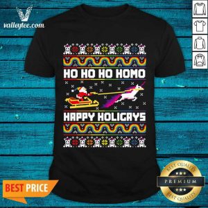 Happy Ho Ho Ho Homo Happy Holigays Ugly Christmas Shirt