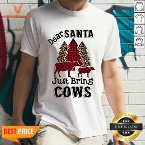 Lovely Dear Santa Just Bring Cows Ugly Christmas Shirt