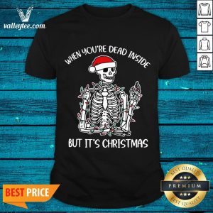 Lovely When You’re Dead Inside But Its Christmas Shirt