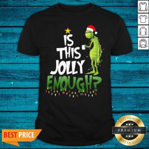 Luxury Santa Grinch Light Is This Jolly Enough Christmas Shirt