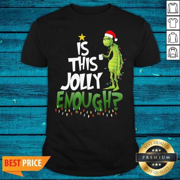 Luxury Santa Grinch Light Is This Jolly Enough Christmas Shirt