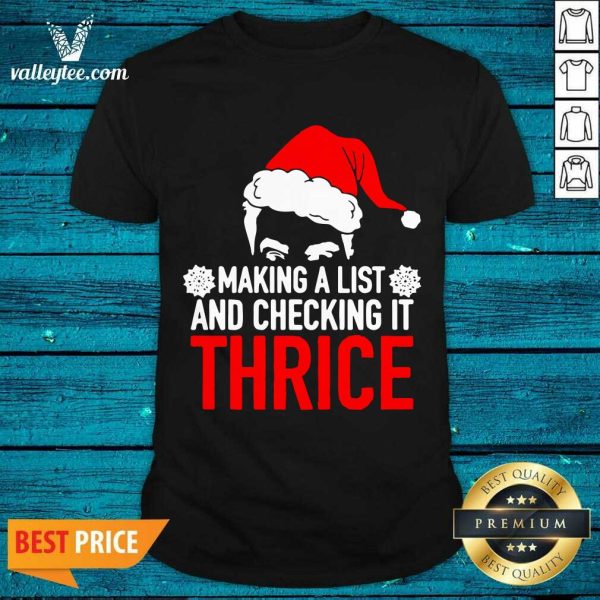 Luxury Santa Making A List And Checking It Twice Christmas Shirt