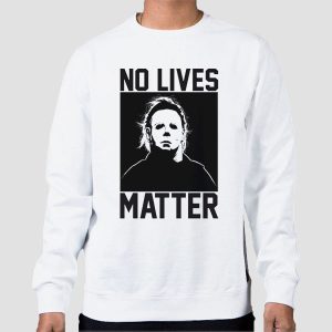 No Live Matter Michael Myers Shirt Cheap – Cute shirts – Tshirt Pulse