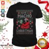 Perfect Randy Savage Have A Macho Christmas Ugly Shirt