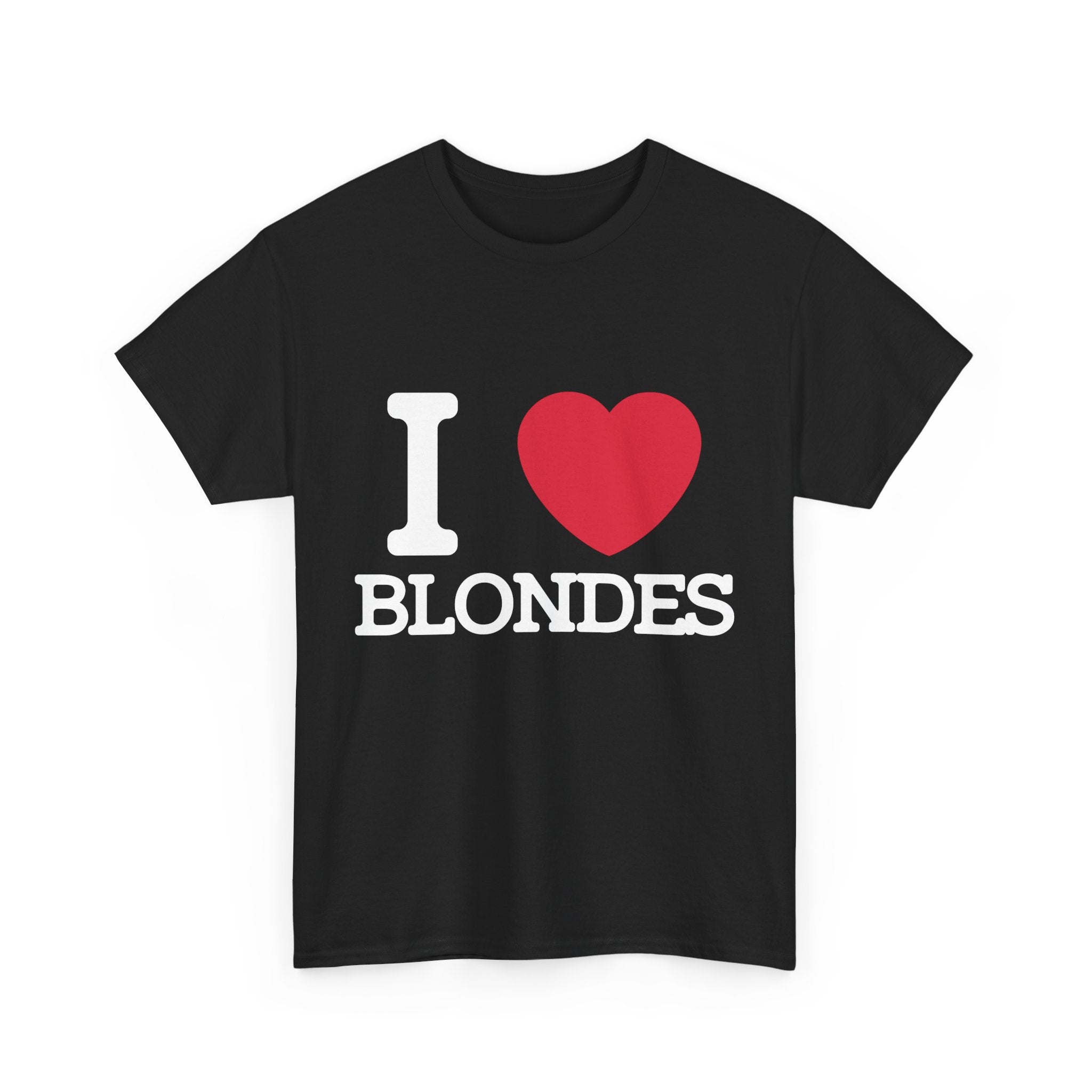 I Love Blondes T-Shirt I Love Blondes T-Shirt