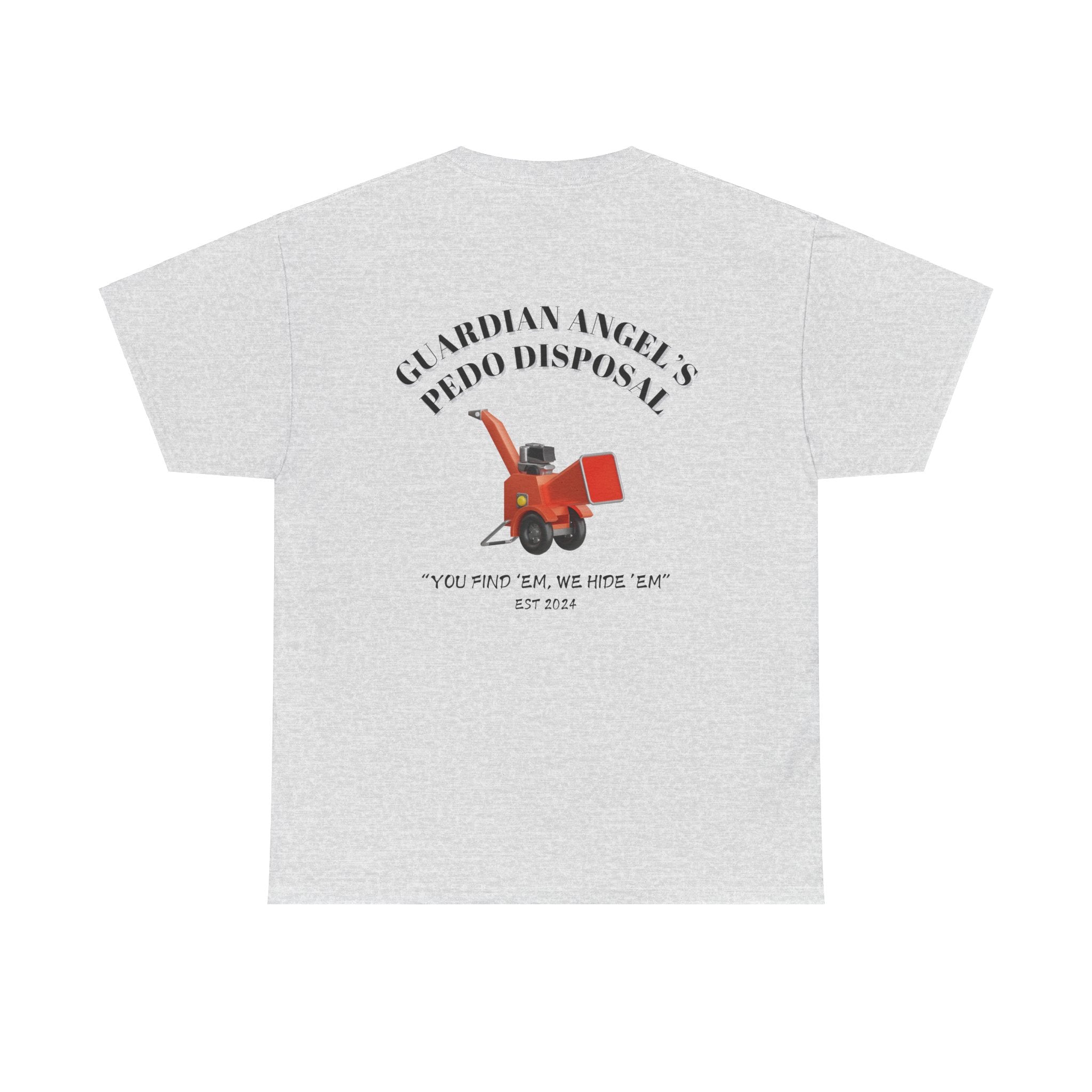 'Guardian Angel’s Pedo Disposal Woodchipper' T-Shirt 'Guardian Angel’s Pedo Disposal Woodchipper' T-Shirt